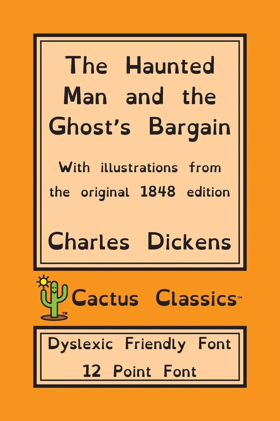 Cover: 9781773600574 | The Haunted Man and the Ghost's Bargain (Cactus Classics Dyslexic...