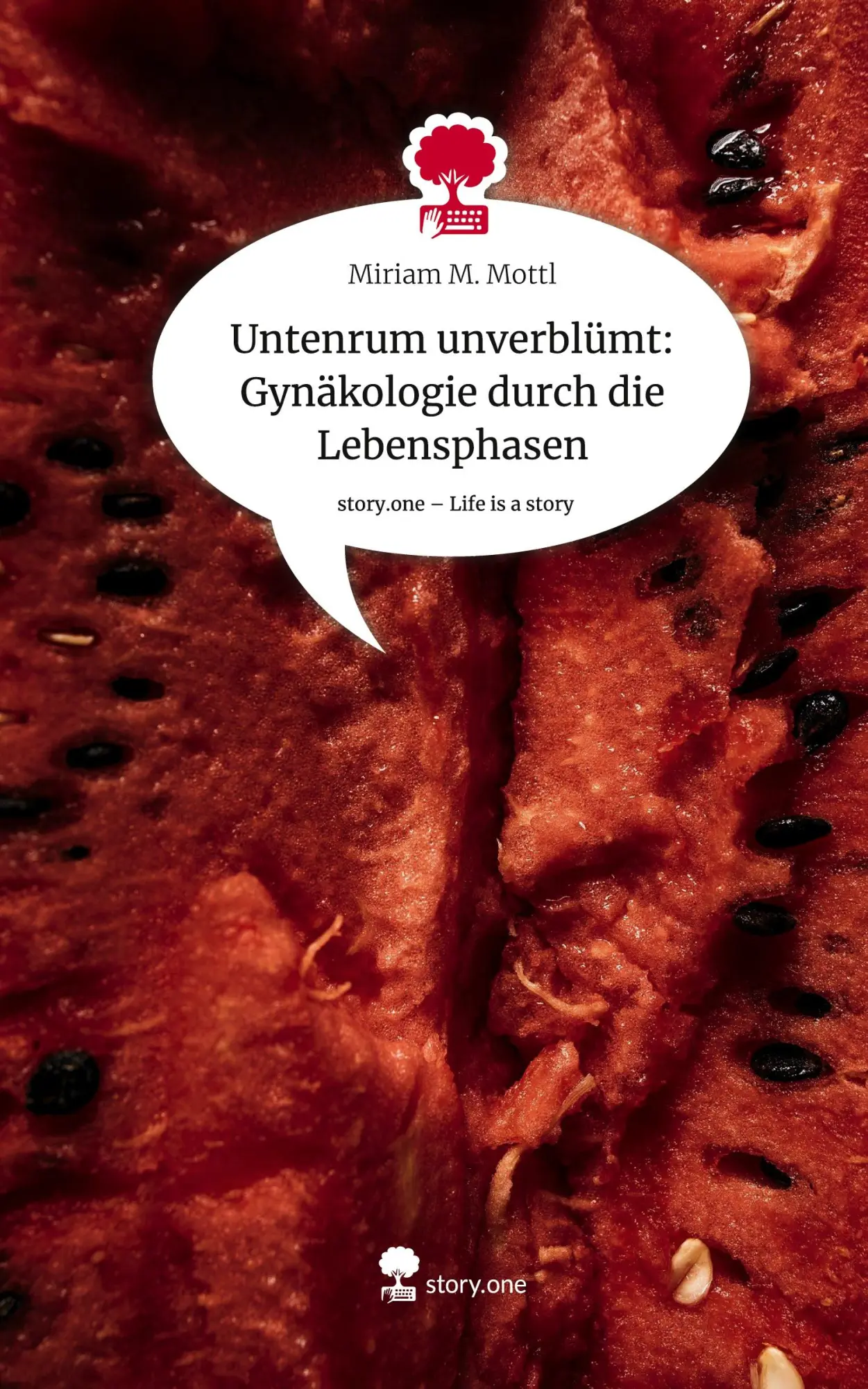 Cover: 9783711570574 | Untenrum unverblümt: Gynäkologie durch die Lebensphasen. Life is a...