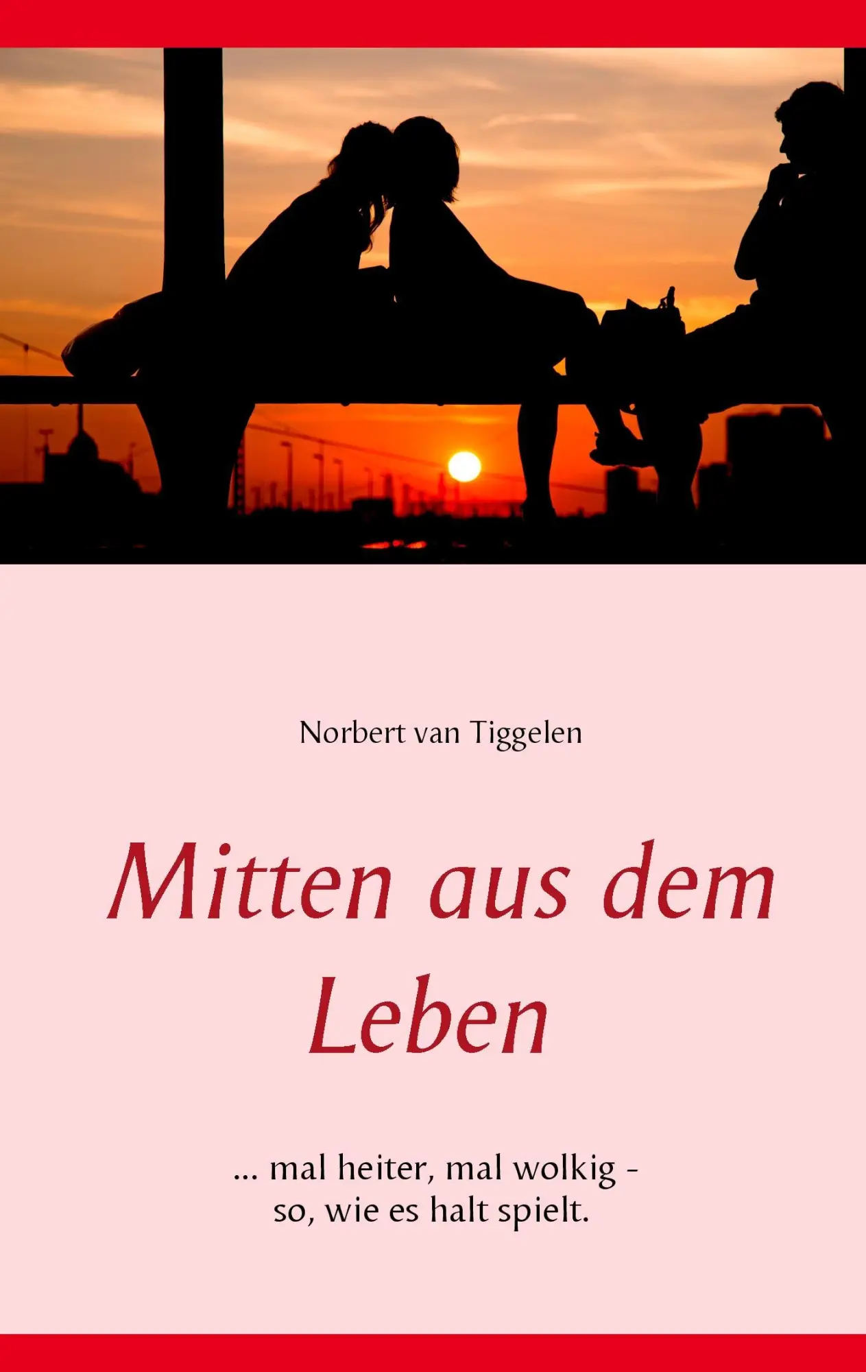 Cover: 9783741270574 | Mitten aus dem Leben | Norbert van Tiggelen | Taschenbuch | Paperback