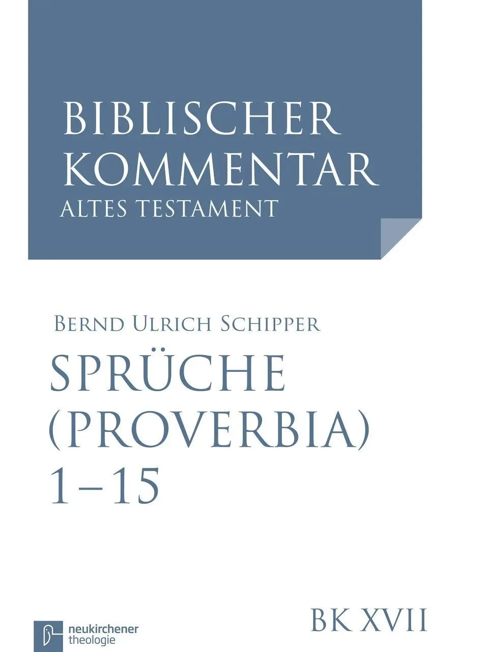 Cover: 9783788730574 | Sprüche (Proverbia) | Bernd U Schipper | Buch | 901 S. | Deutsch