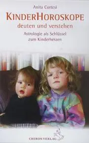 Cover: 9783925100574 | Kinder-Horoskope deuten und verstehen | Anita Cortesi | Taschenbuch