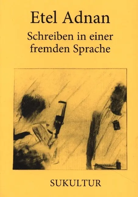 Cover: 9783955660574 | Schreiben in einer fremden Sprache | Etel Adnan | Broschüre | Deutsch