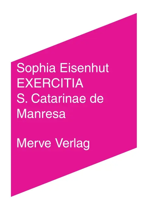 Cover: 9783962730574 | EXERCITIA S. Catarinae de Manresa | Sophia Eisenhut | Taschenbuch