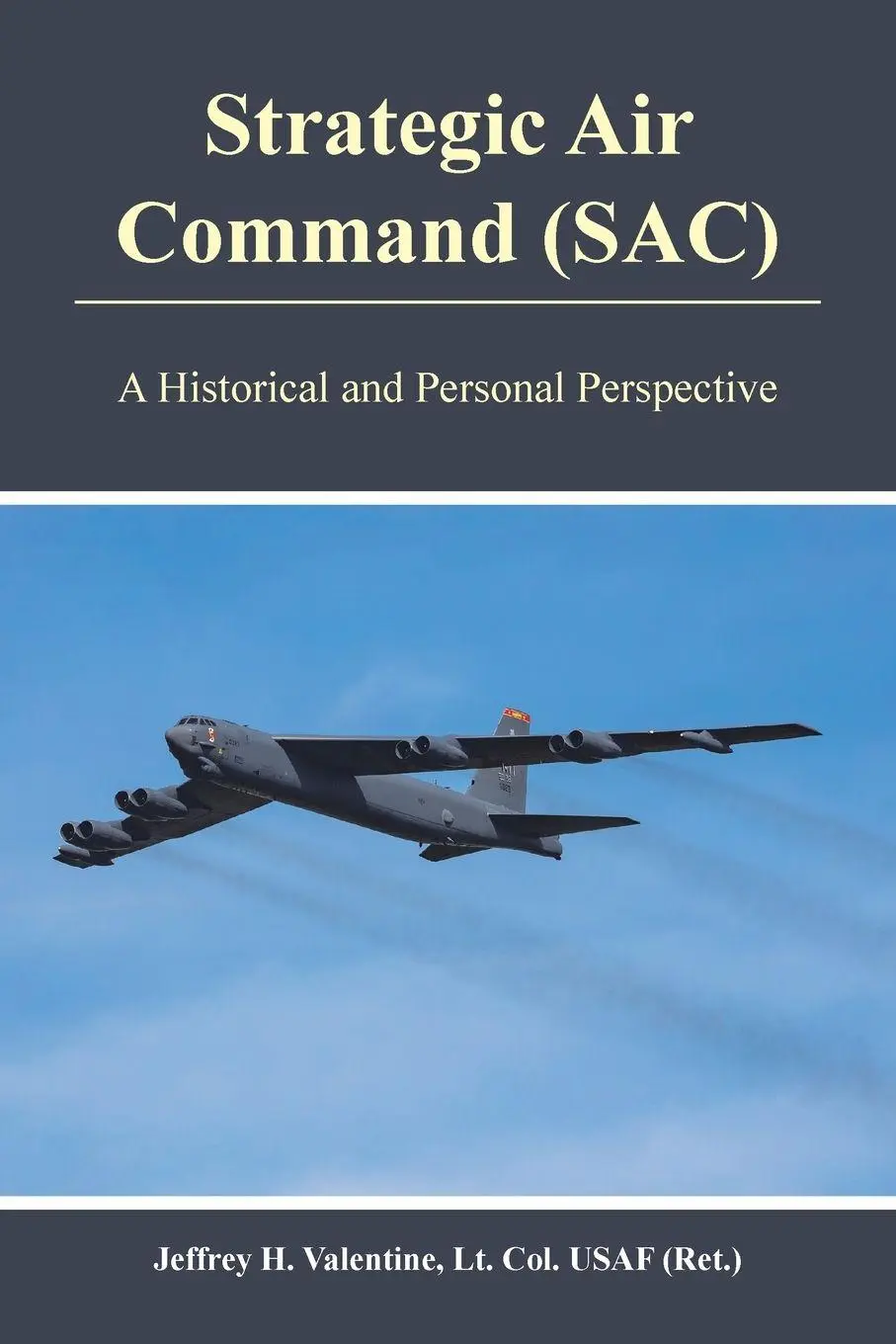 Cover: 9798369450574 | Strategic Air Command (SAC) | A Historical and Personal Perspective