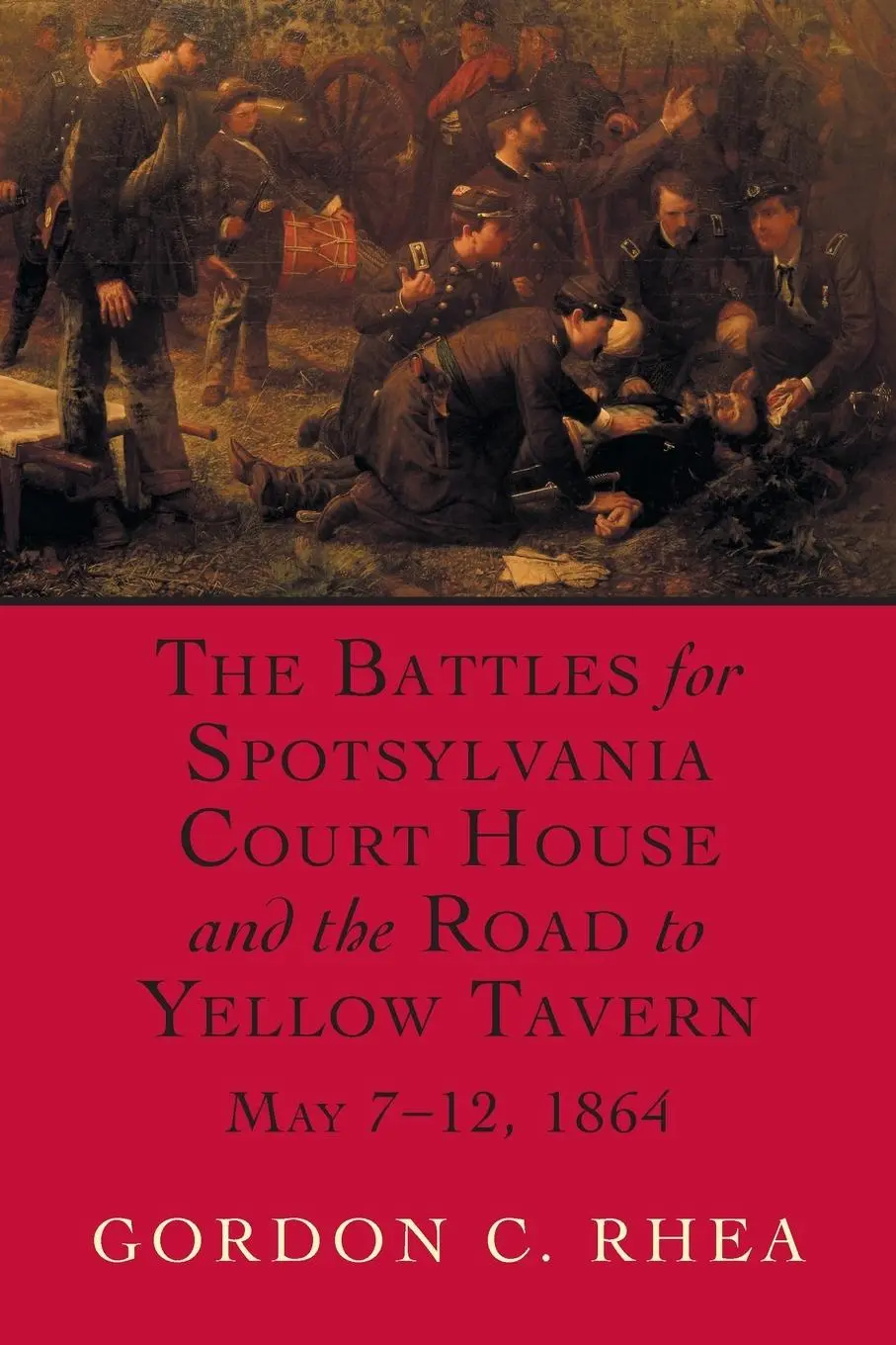 Cover: 9780807130674 | Battles for Spotsylvania Court House and the Road to Yellow Tavern,...
