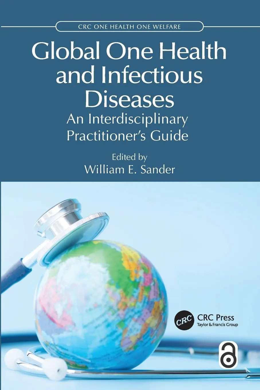 Cover: 9781032140674 | Global One Health and Infectious Diseases | William E Sander | Buch