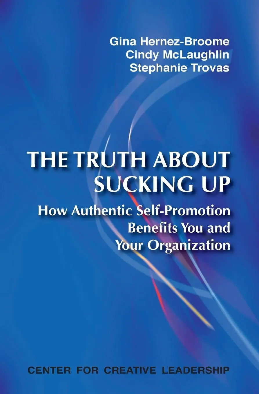 Cover: 9781604910674 | The Truth about Sucking Up | Gina Hernez-Broome (u. a.) | Taschenbuch