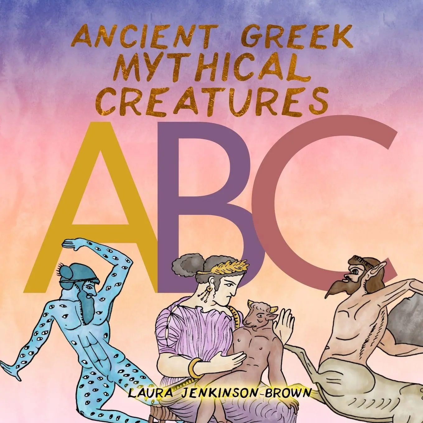 Cover: 9781678030674 | Ancient Greek Mythical Creatures ABC | Laura Jenkinson-Brown | Buch