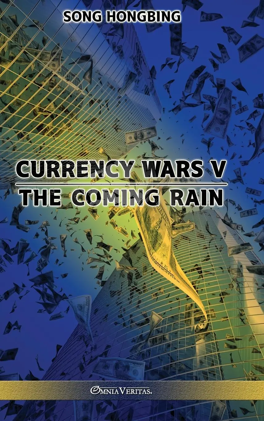 Cover: 9781913890674 | Currency Wars V: The Coming Rain | Song Hongbing | Buch | Gebunden