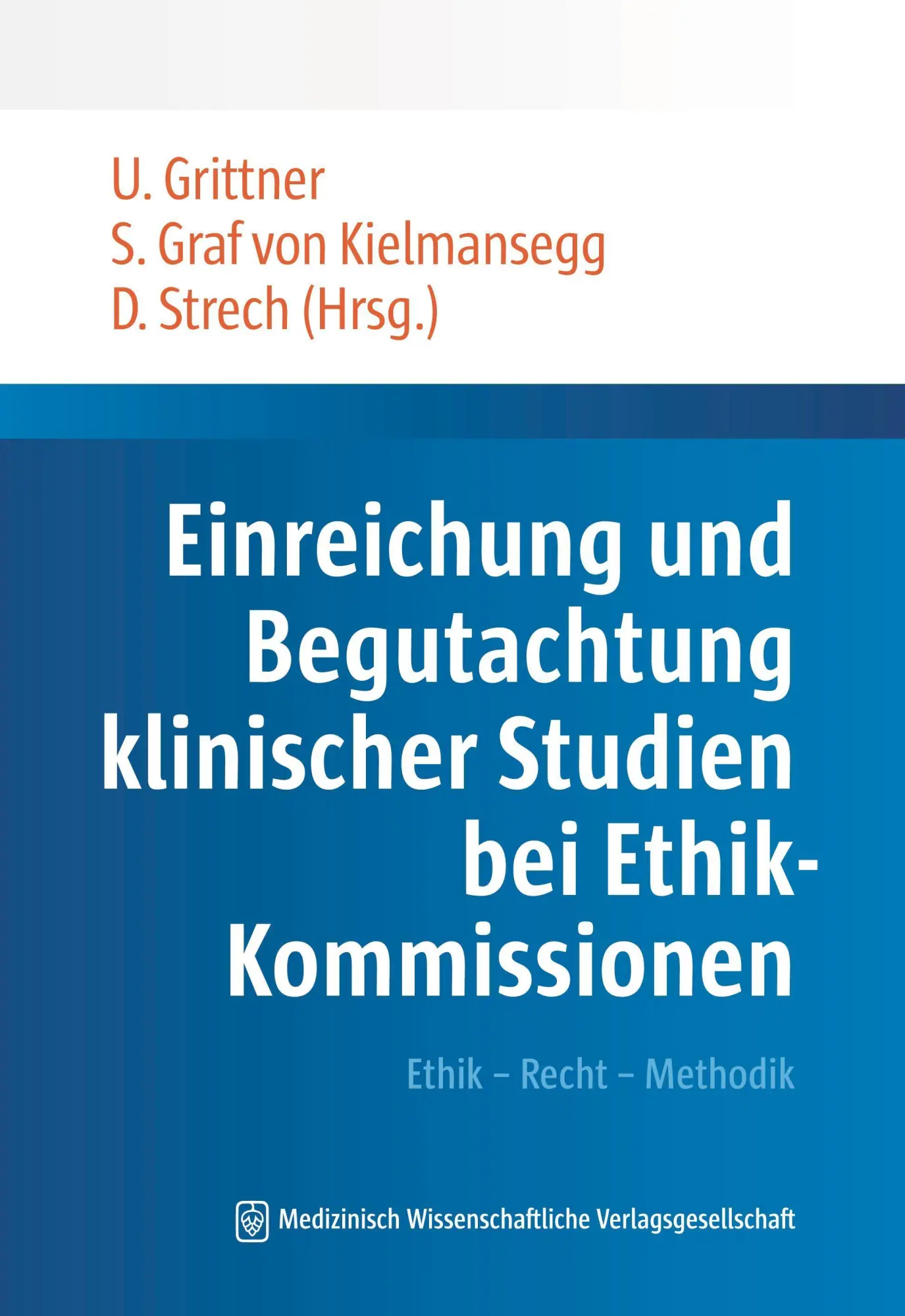 Cover: 9783775300674 | Einreichung und Begutachtung klinischer Studien bei Ethik-Kommissionen
