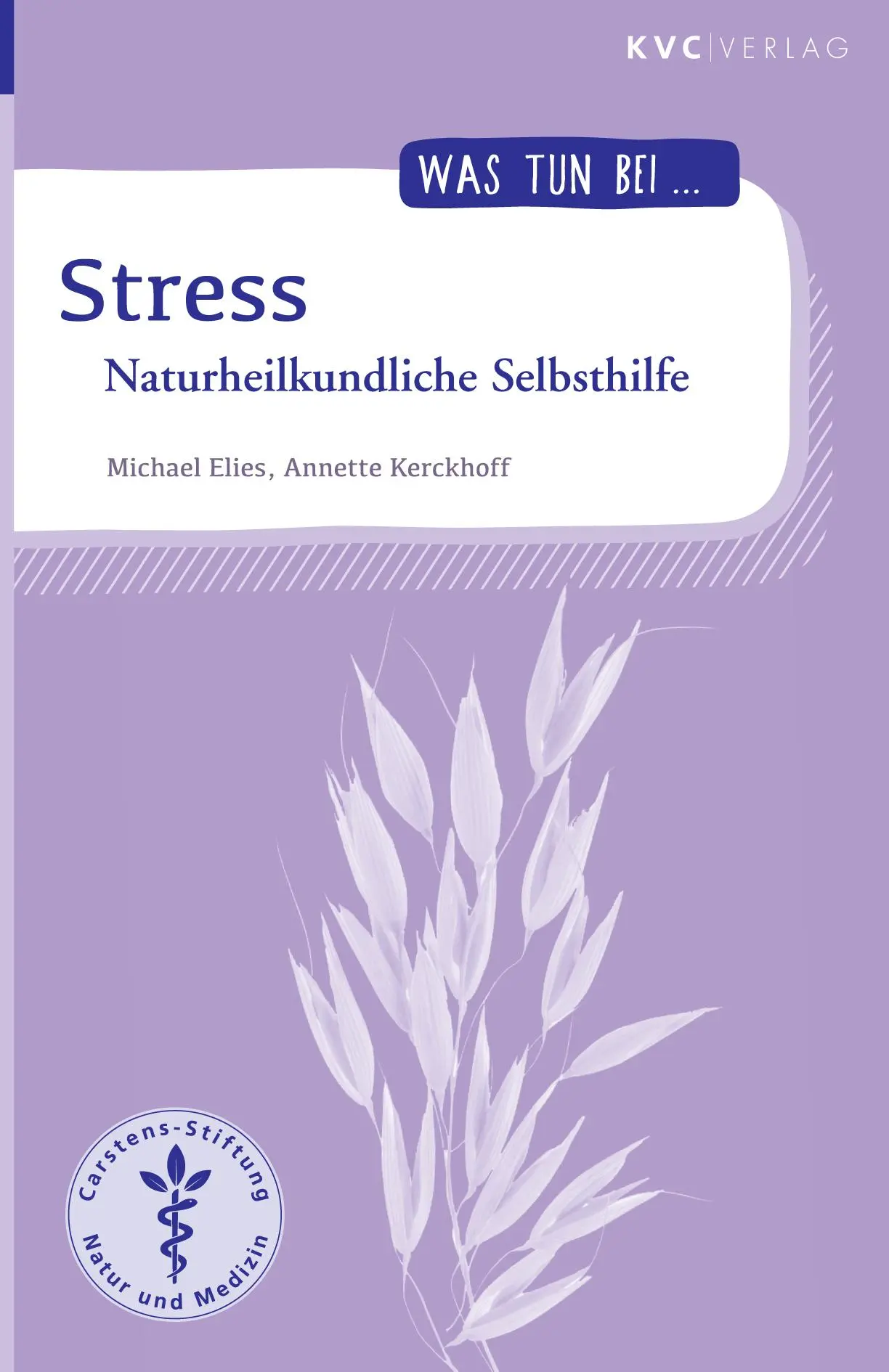 Cover: 9783965620674 | Stress | Naturheilkundliche Selbsthilfe | Michael Elies (u. a.) | Buch