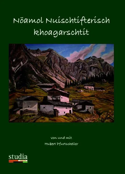 Cover: 9783991050674 | Nöamol Nuischtifterisch khoagarschtit | Hubert Pfurtscheller | Buch