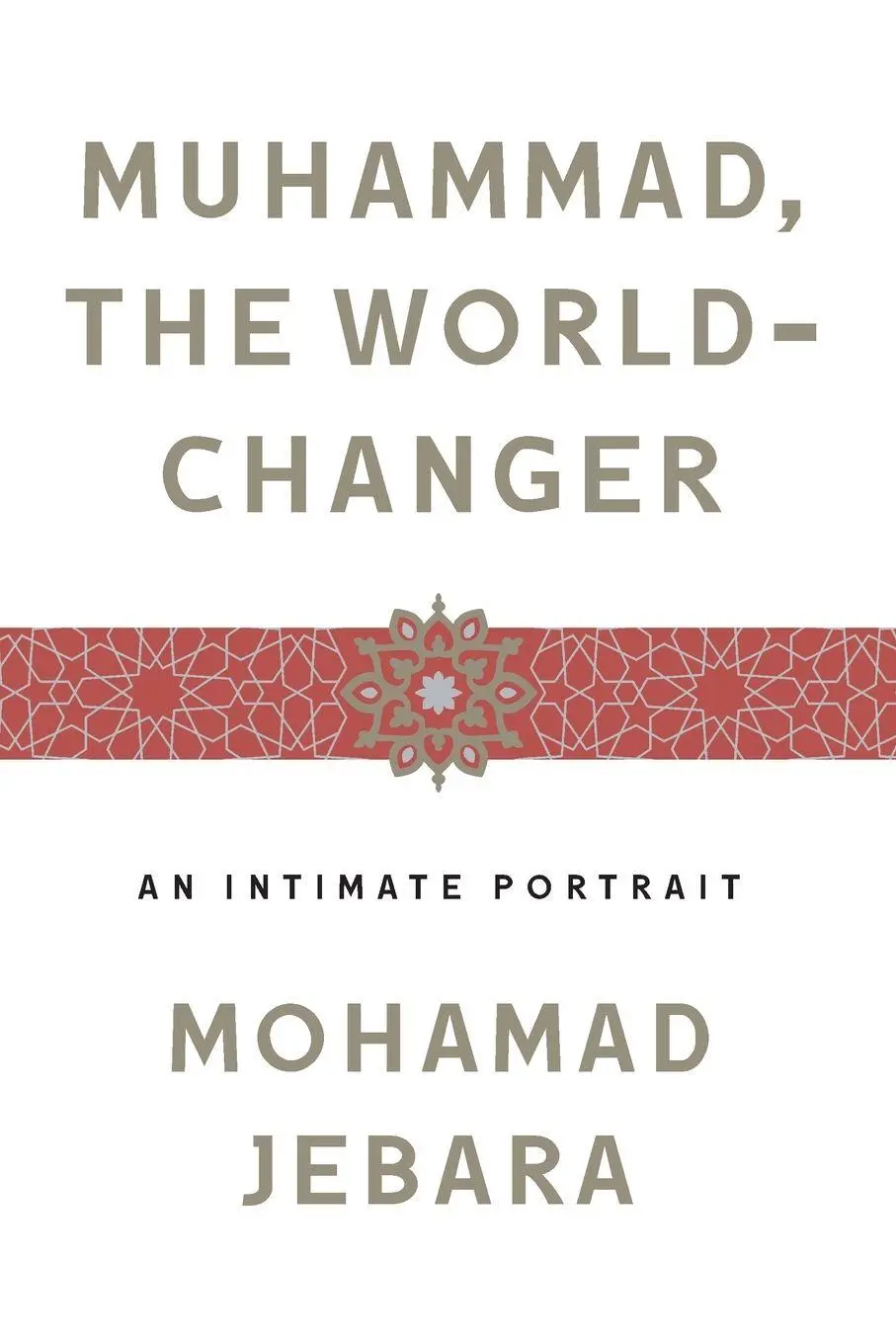 Cover: 9781250240774 | Muhammad, the World-Changer | Mohamad Jebara | Taschenbuch | Englisch