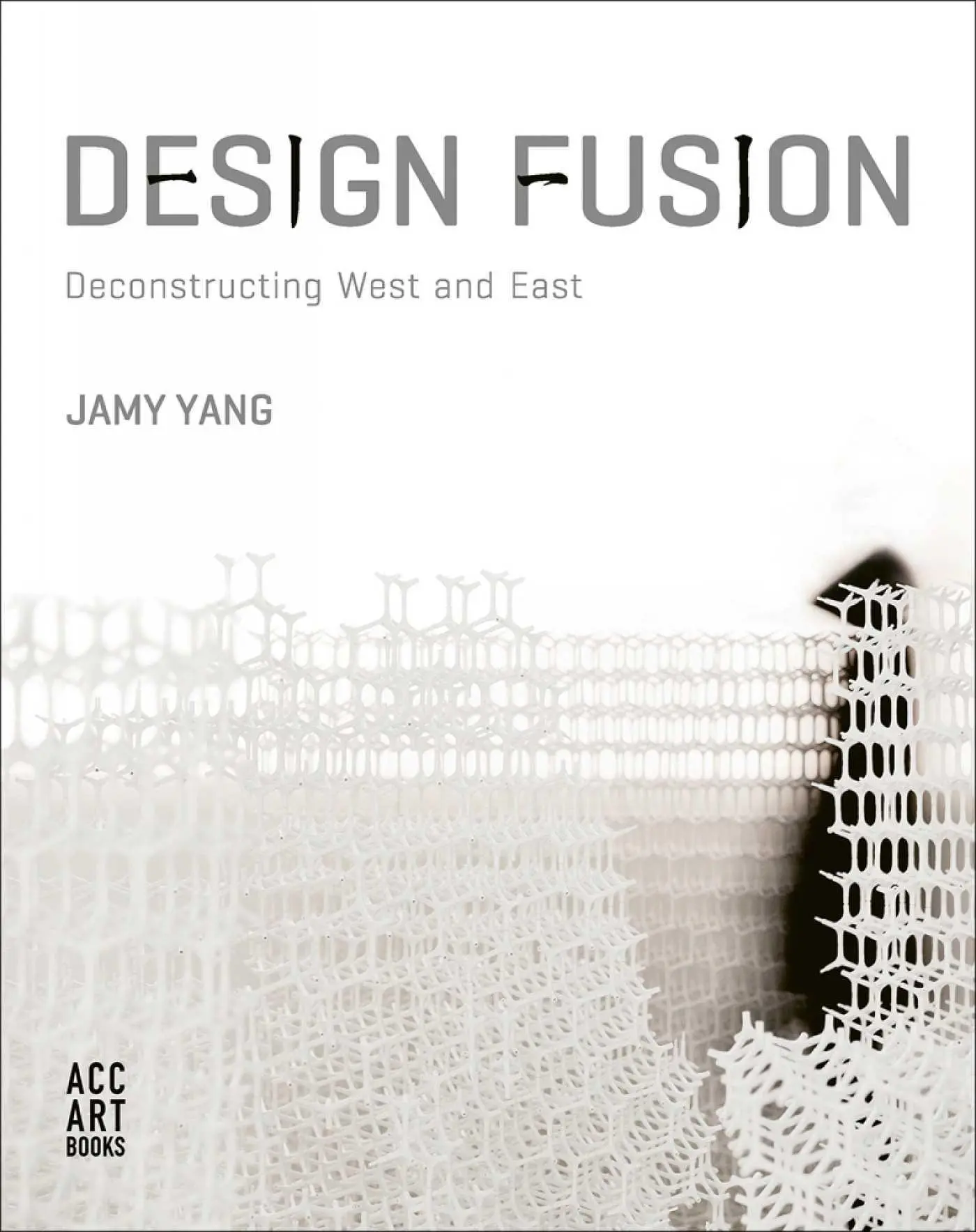 Cover: 9781788840774 | Design Fusion | Deconstructing West and East | Jamy Yang | Taschenbuch