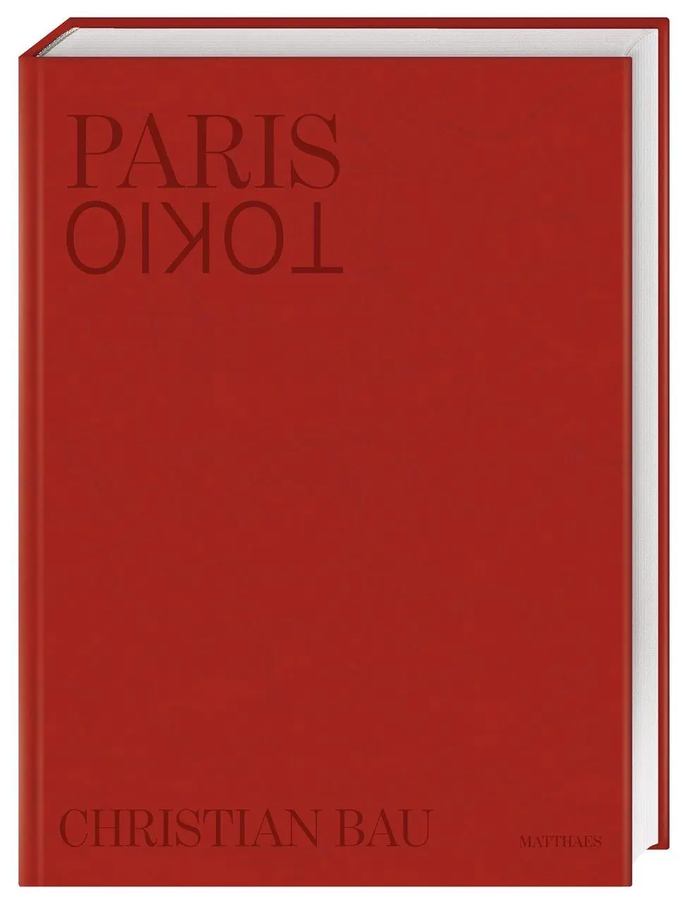 Cover: 9783985410774 | Paris - Tokio | Christian Bau | Buch | 352 S. | Deutsch | 2026