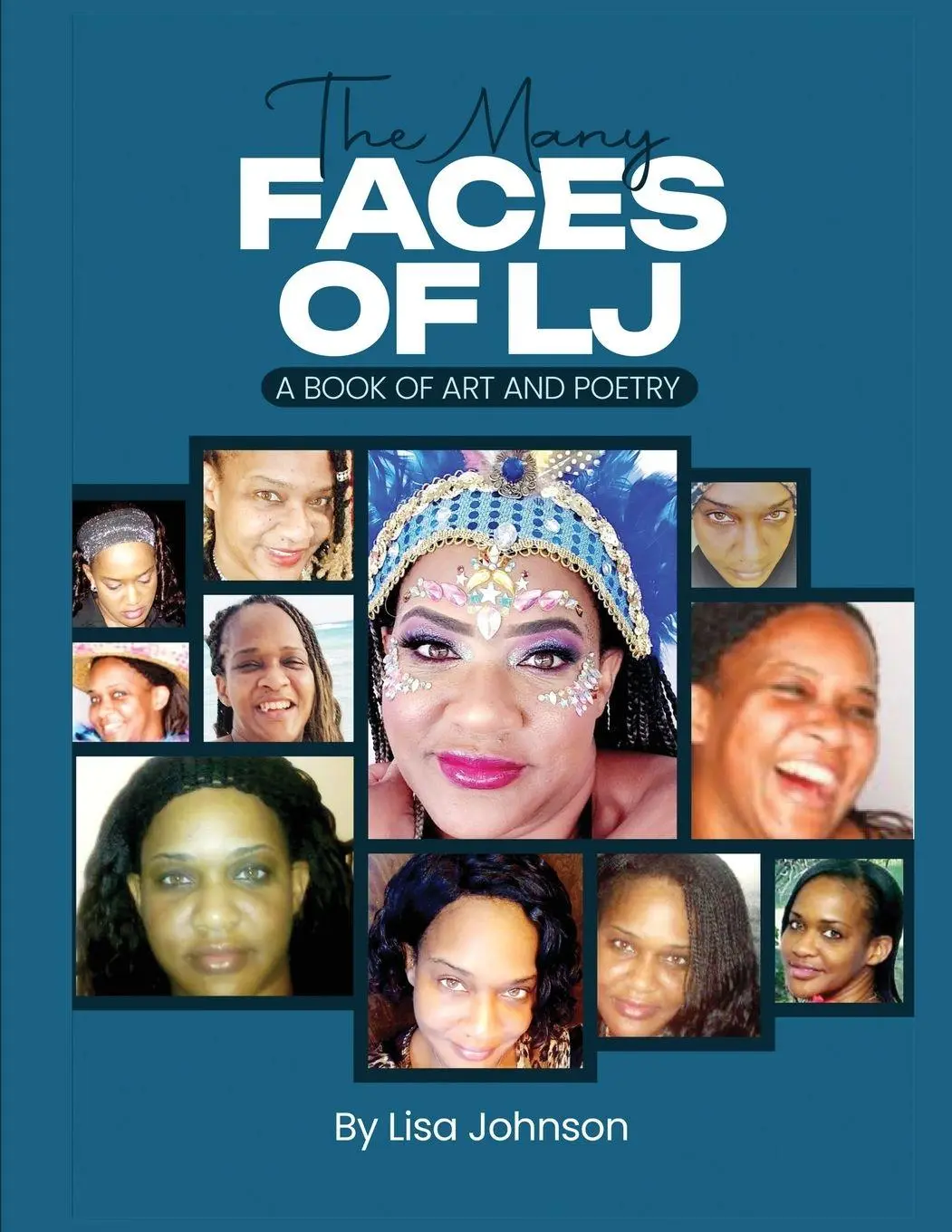 Cover: 9798902350774 | The Many Faces Of LJ | A Book of Art and Poetry | Lisa Johnson | Buch