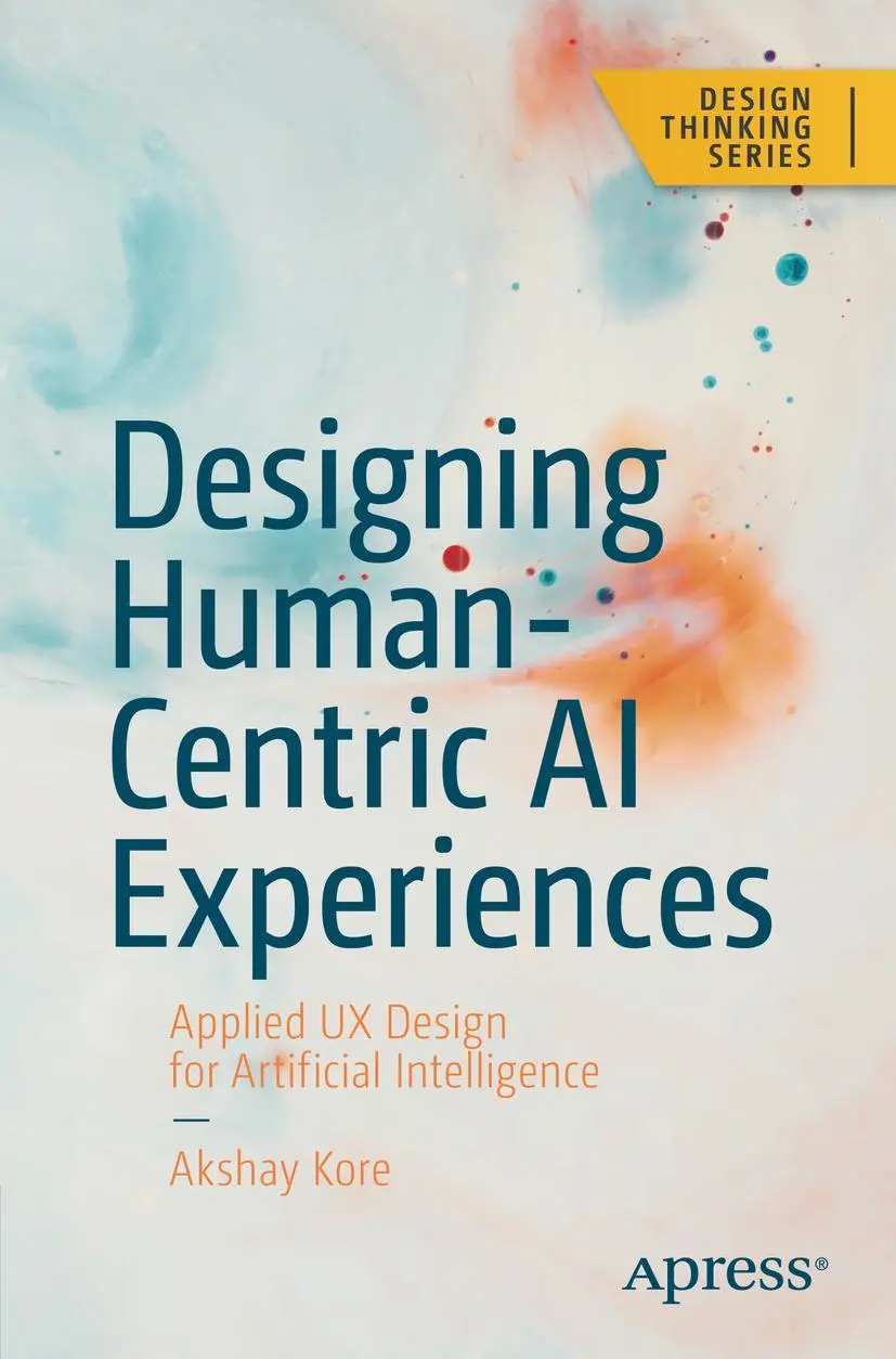 Cover: 9781484280874 | Designing Human-Centric AI Experiences | Akshay Kore | Taschenbuch Cover: 9781484280874 | Designing Human-Centric AI Experiences | Akshay Kore | Taschenbuch