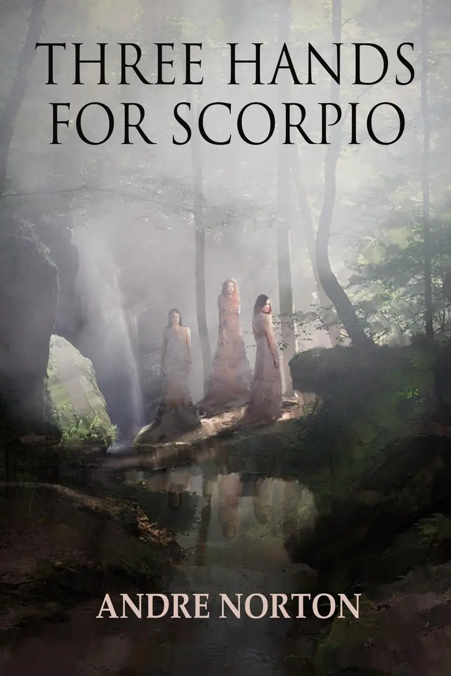 Cover: 9781680680874 | Three Hands For Scorpio | Andre Norton | Taschenbuch | Englisch | 2018