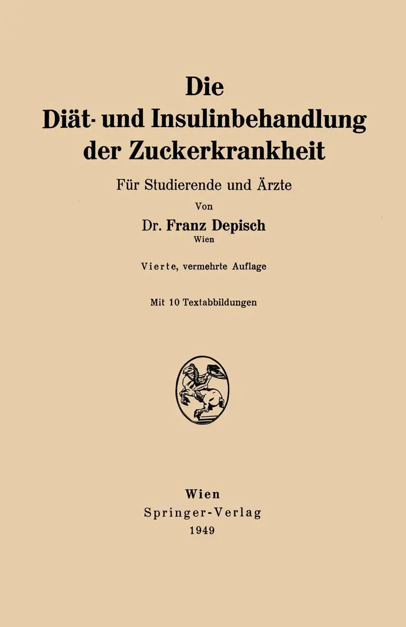 Die Diät- und Insulinbehandlung der Zuckerkrankheit: Für Studierende Und Ärzte