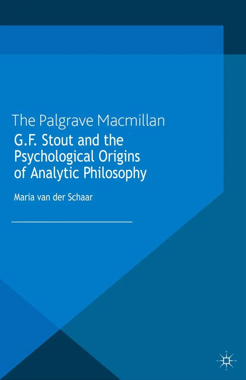 Cover: 9781349320974 | G.F. Stout and the Psychological Origins of Analytic Philosophy | Buch