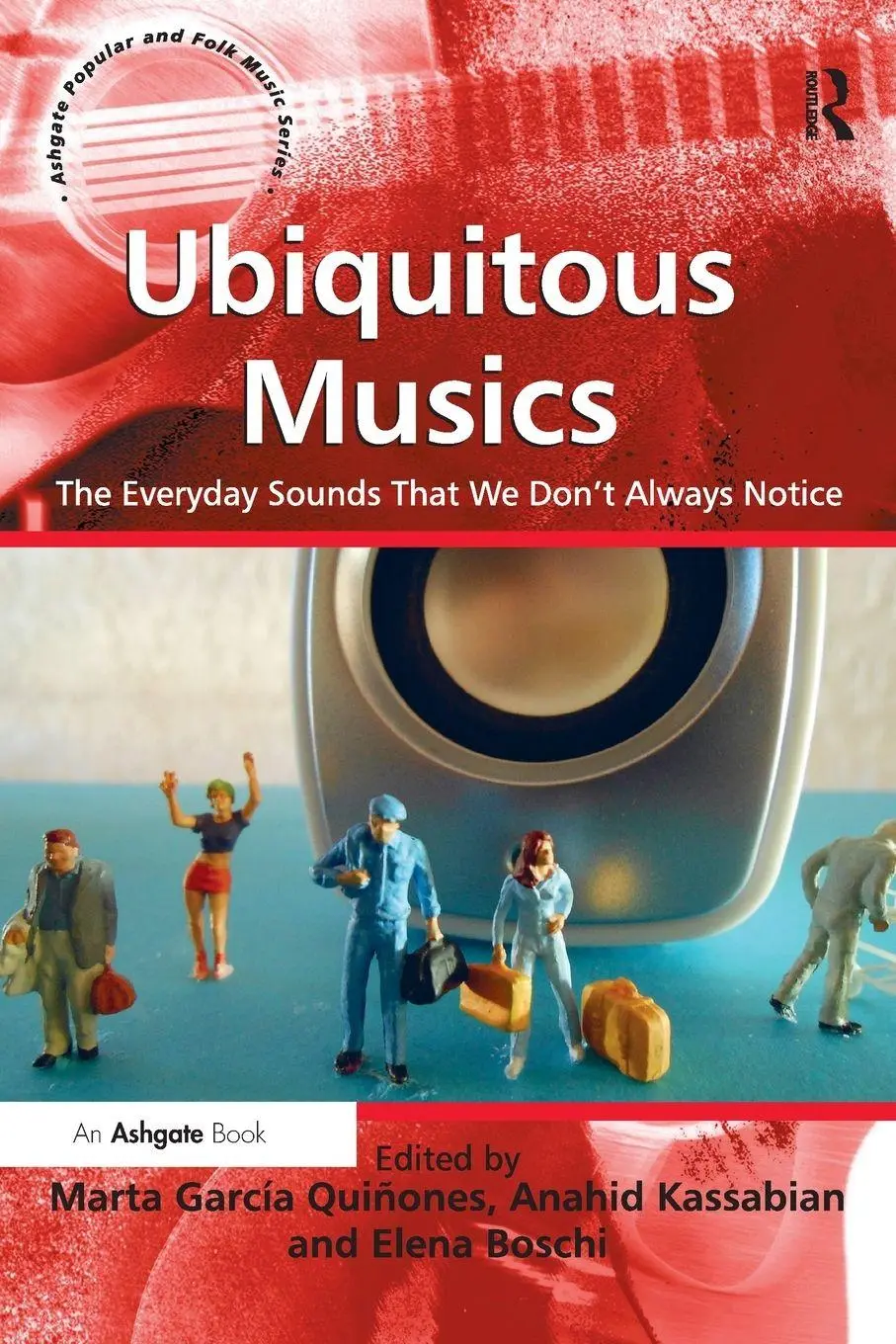 Cover: 9781472460974 | Ubiquitous Musics | The Everyday Sounds That We Don't Always Notice