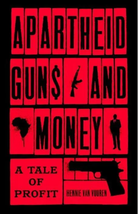 Cover: 9781787380974 | Apartheid Guns and Money | A Tale of Profit | Hennie van Vuuren | Buch