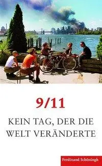 Cover: 9783506770974 | 9/11 - Kein Tag, der die Welt veränderte | Einzeltitel Wissenschaft