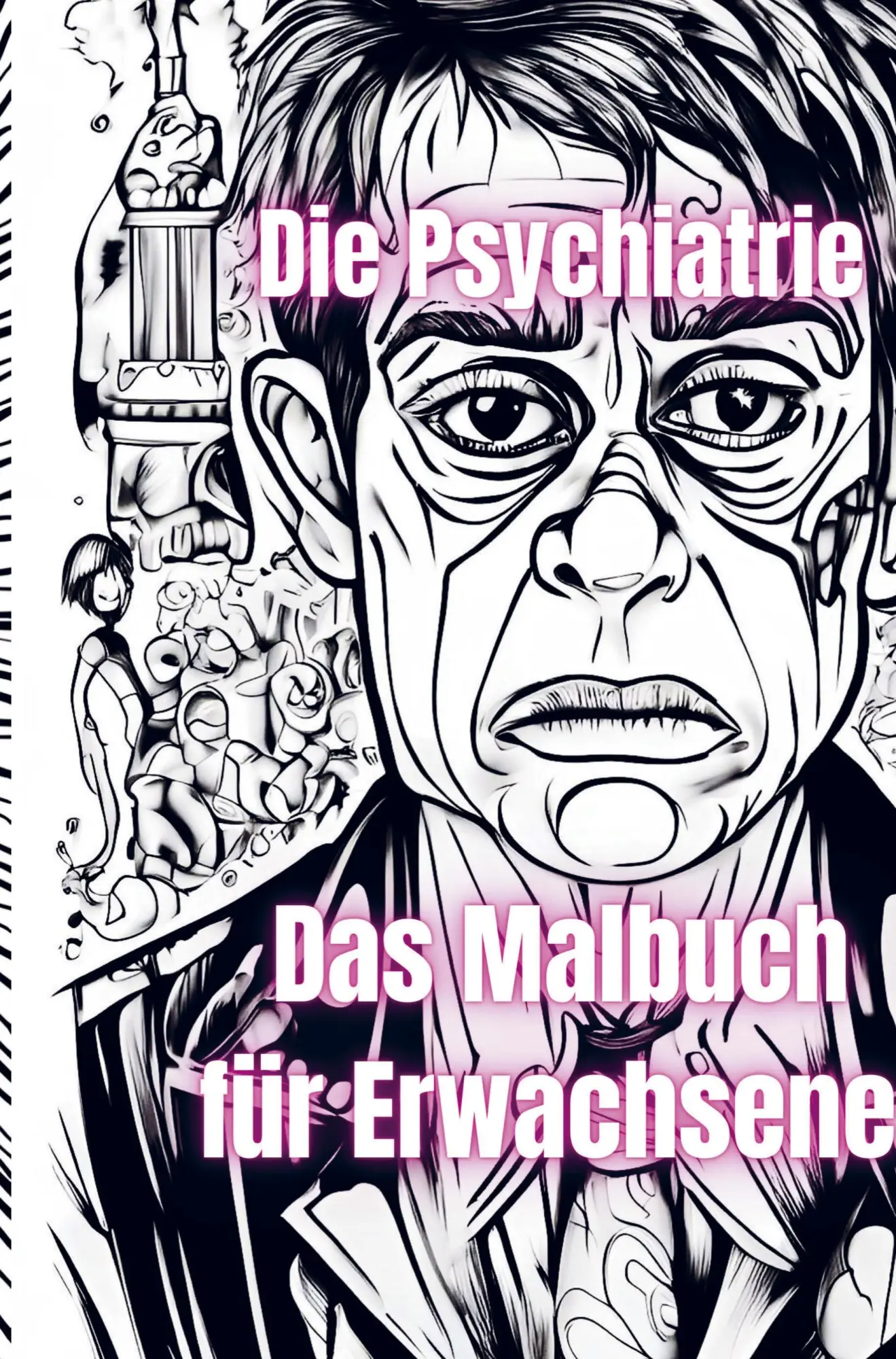 Die Psychiatrie Das Malbuch für Erwachsene
