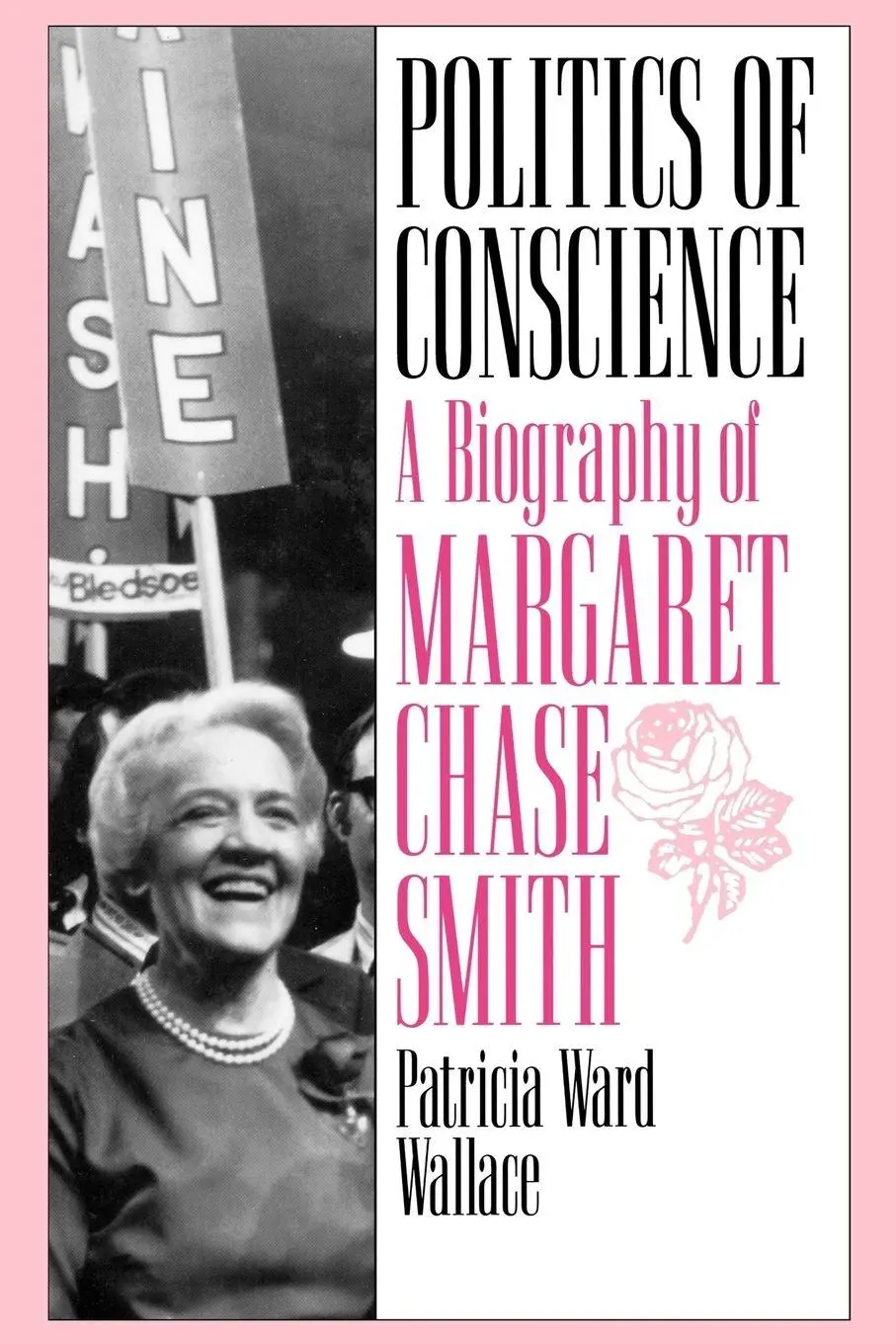 Cover: 9780313361074 | Politics of Conscience | A Biography of Margaret Chase Smith | Wallace