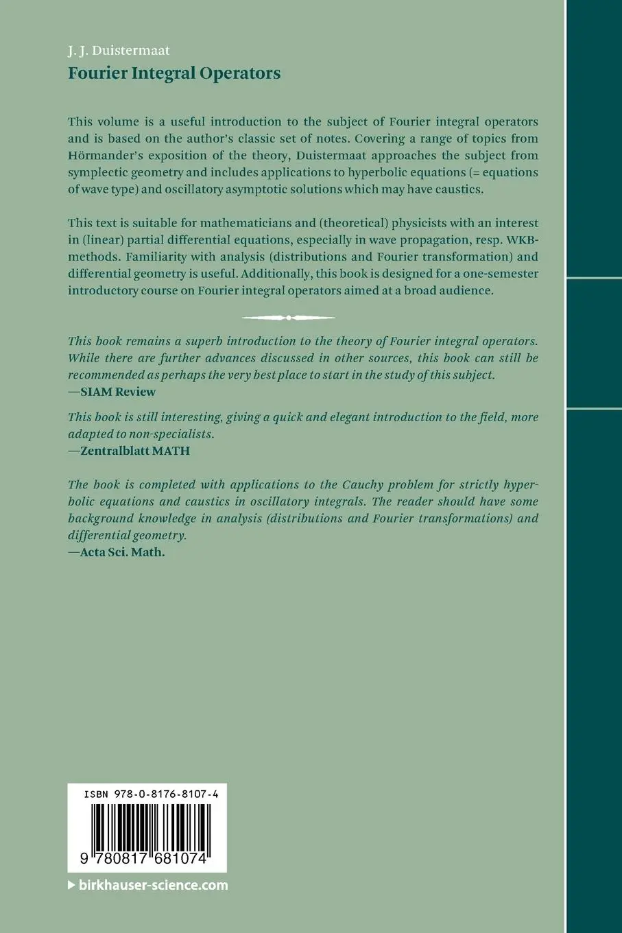 Rückseite: 9780817681074 | Fourier Integral Operators | J. J. Duistermaat | Taschenbuch | ix Rückseite: 9780817681074 | Fourier Integral Operators | J. J. Duistermaat | Taschenbuch | ix