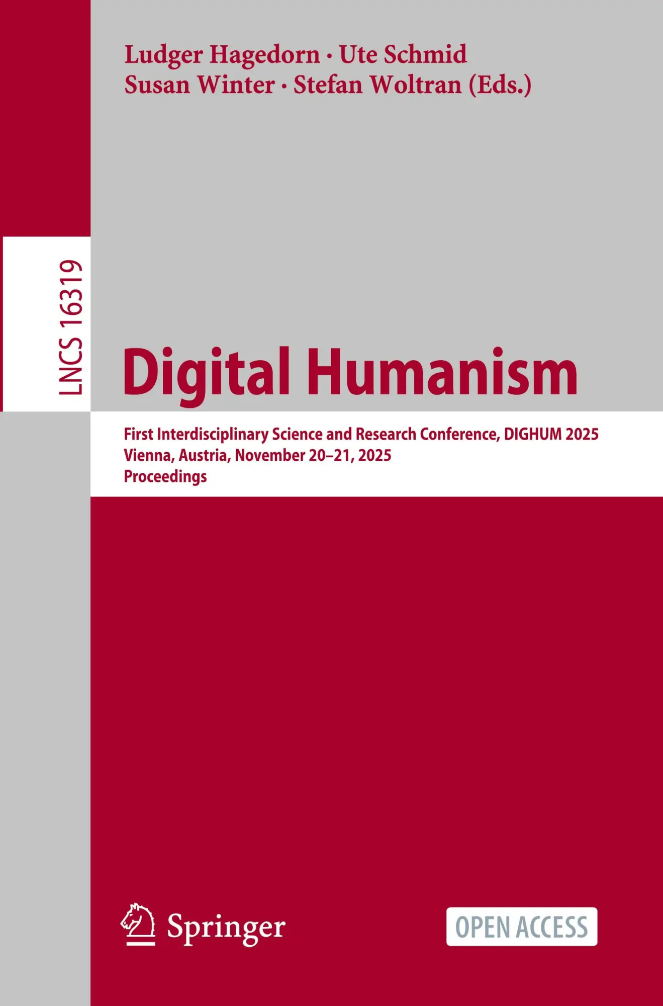 Digital Humanism: First Interdisciplinary Science and Research Conference, DIGHUM 2025, Vienna, Austria, November 20–21, 2025, Proceedings (Lecture Notes in Computer Science, 16319)