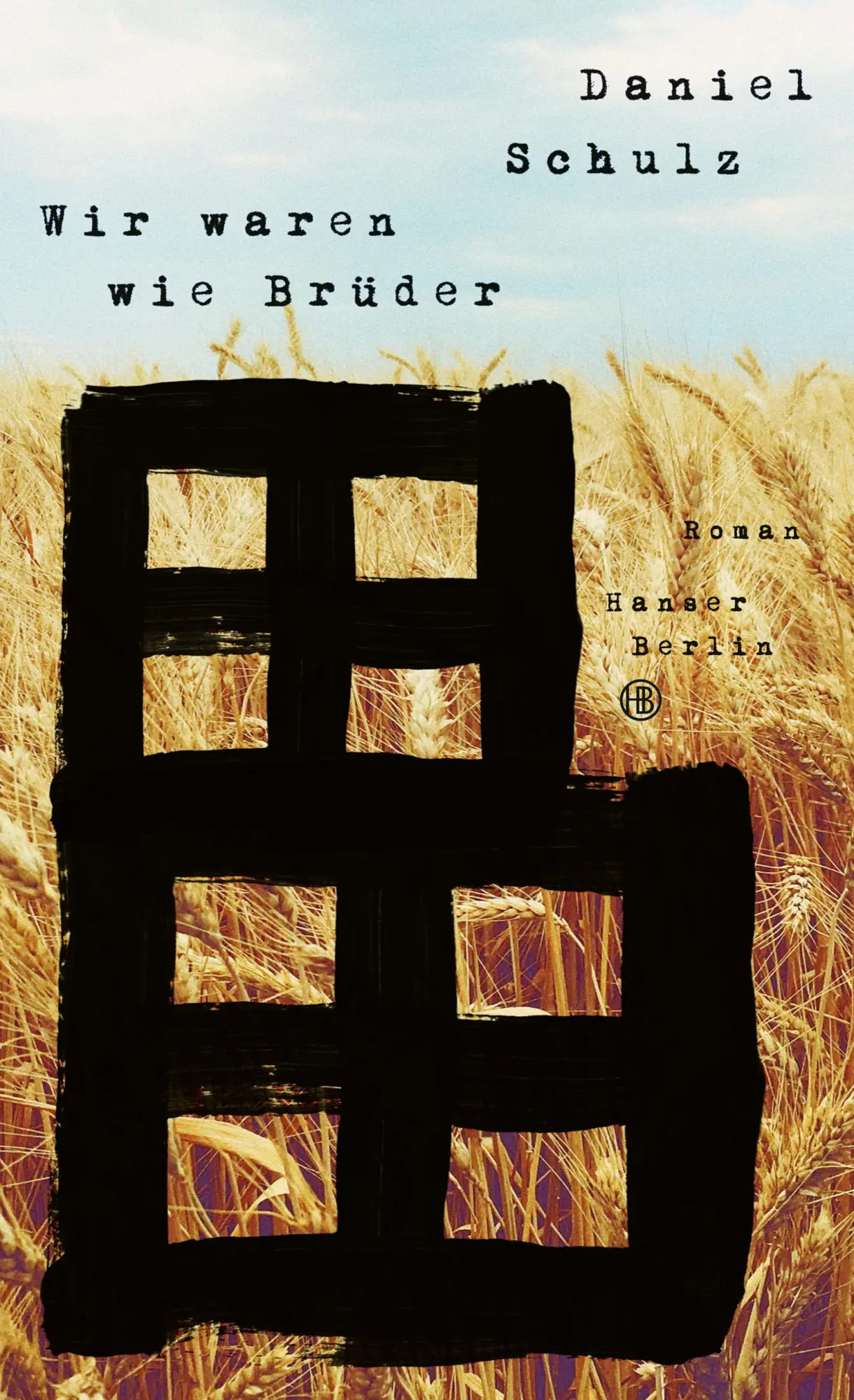 Cover: 9783446271074 | Wir waren wie Brüder | Roman | Daniel Schulz | Buch | 288 S. | Deutsch