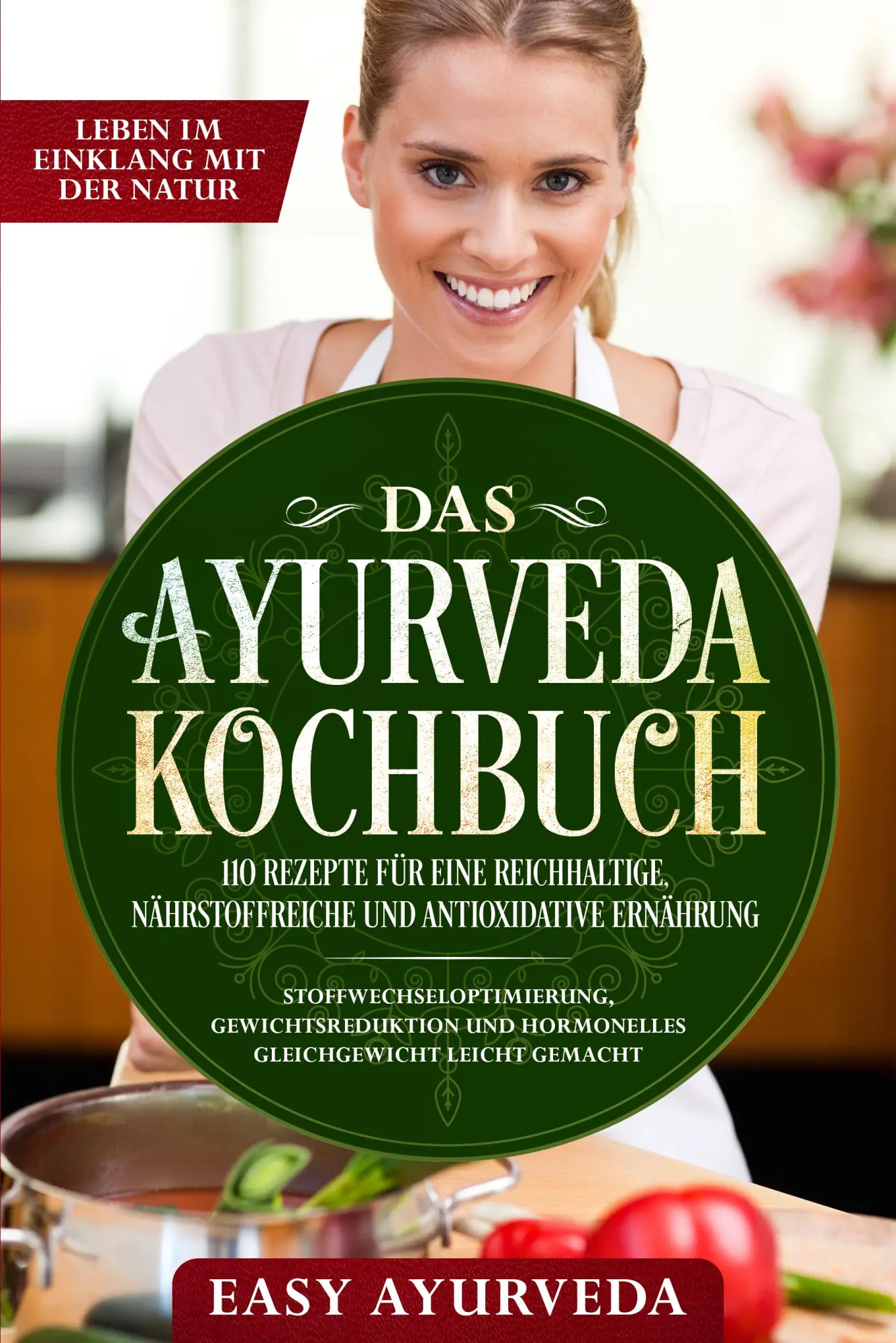 Cover: 9783989101074 | Das Ayurveda Kochbuch: 110 Rezepte für eine reichhaltige,...