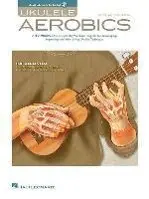 Cover: 884088671174 | Ukulele Aerobics for All Levels, from Beginner to Advanced...