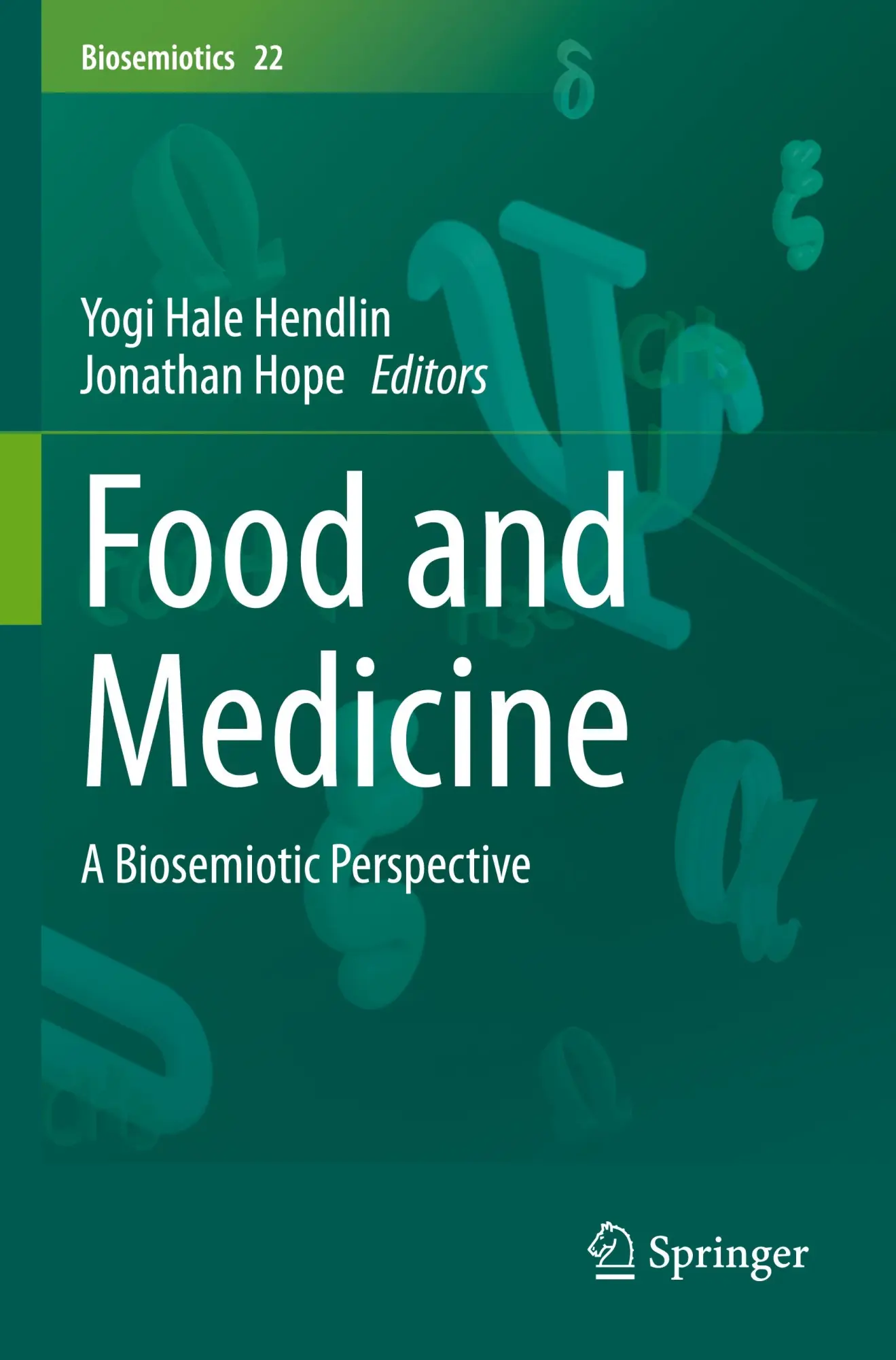 Cover: 9783030671174 | Food and Medicine | A Biosemiotic Perspective | Hendlin (u. a.) | Buch