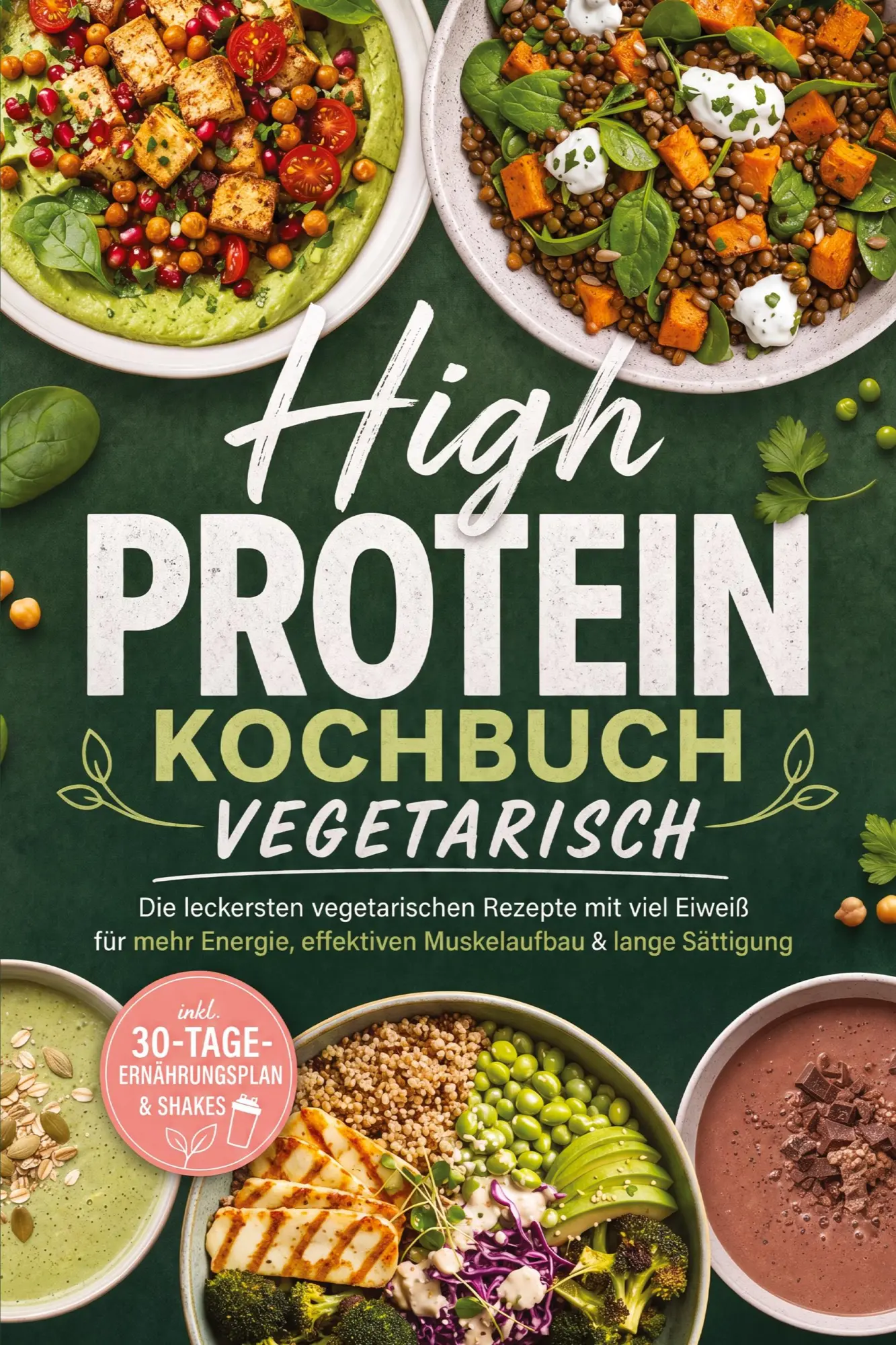 Cover: 9783694381174 | High Protein Kochbuch vegetarisch: Die leckersten vegetarischen...