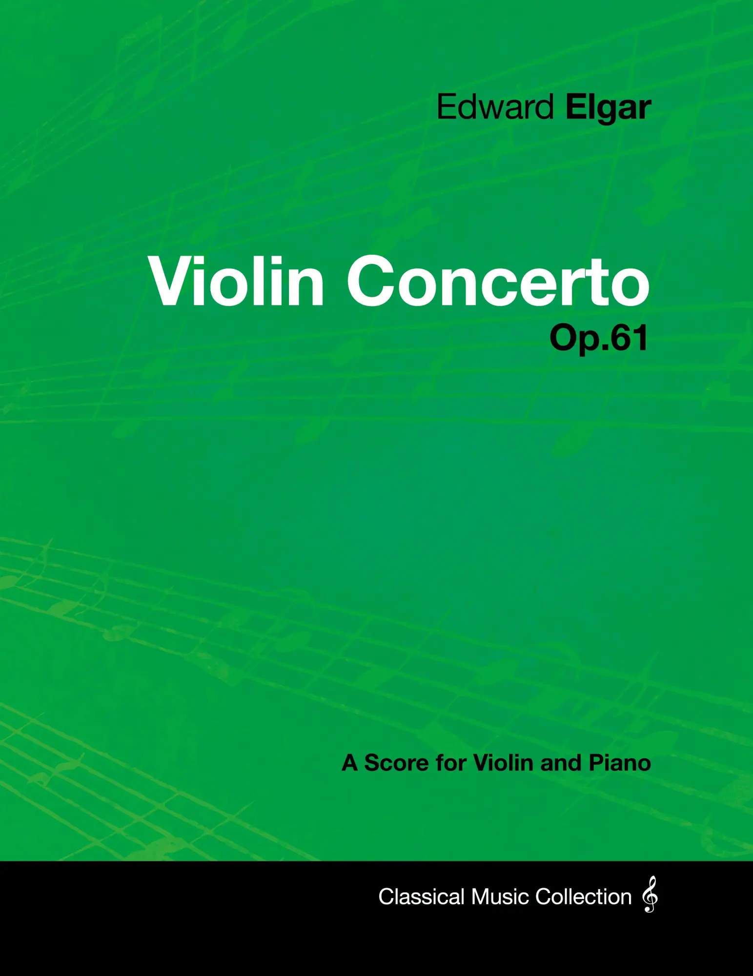 Cover: 9781447441274 | Edward Elgar - Violin Concerto - Op.61 - A Score for Violin and Piano