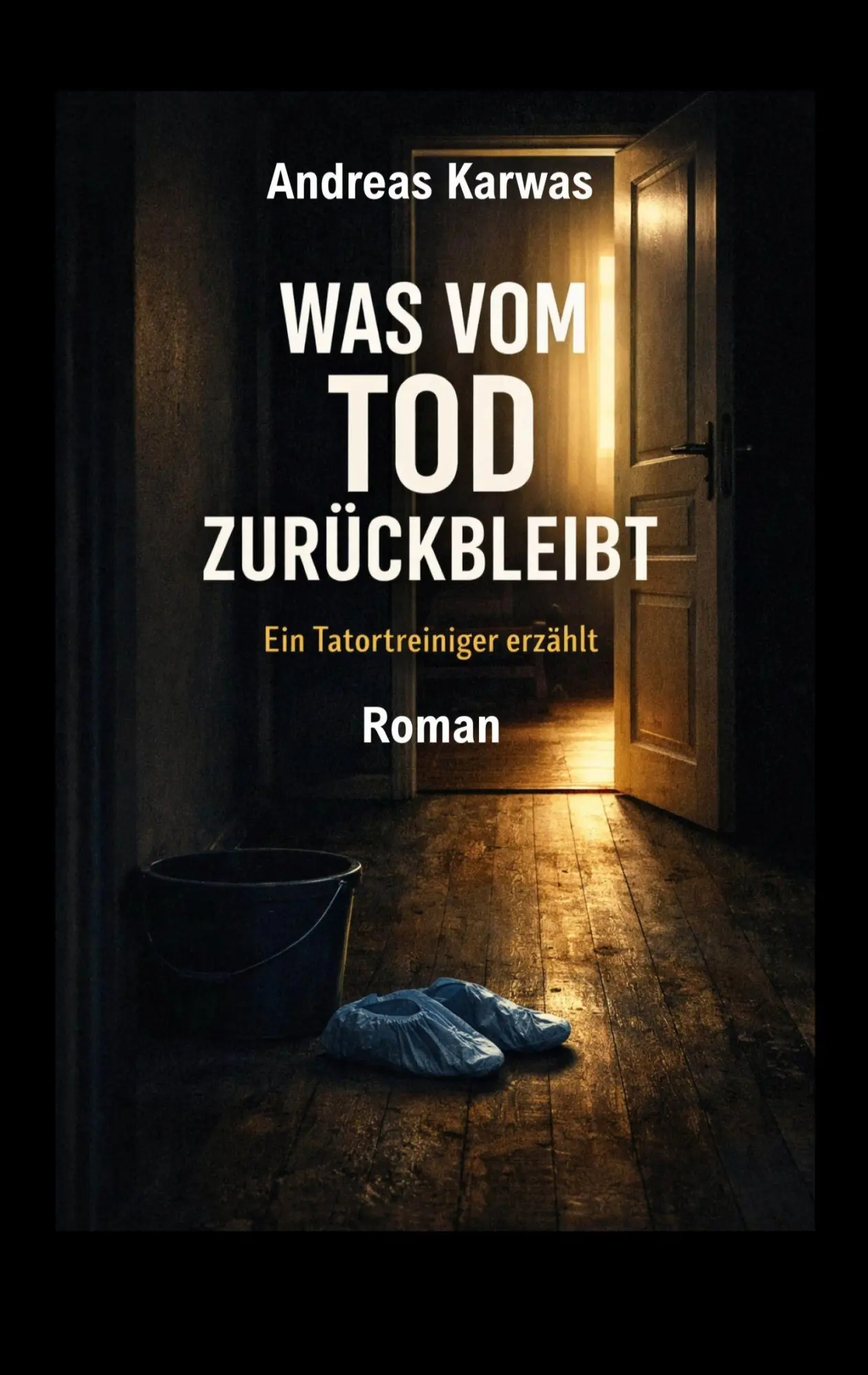 Cover: 9783696731274 | Was vom Tod zurückbleibt | Ein Tatortreiniger erzählt | Andreas Karwas