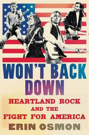 Cover: 9781324051374 | Won't Back Down | Heartland Rock and the Fight for America | Osmon