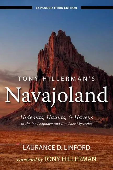 Cover: 9781607811374 | Tony Hillerman's Navajoland: Hideouts, Haunts, and Havens in the...
