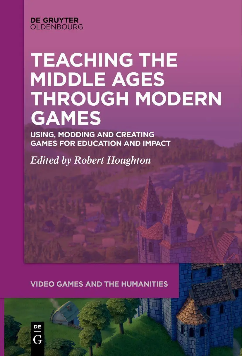 Cover: 9783111521374 | Teaching the Middle Ages through Modern Games | Robert Houghton | Buch