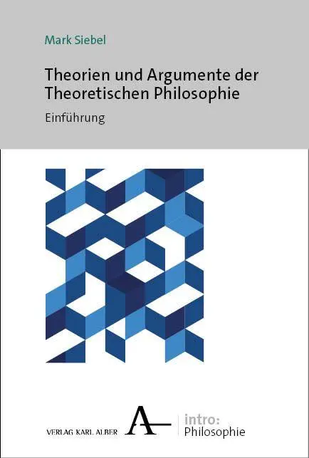 Cover: 9783495991374 | Theorien und Argumente der Theoretischen Philosophie | Einführung
