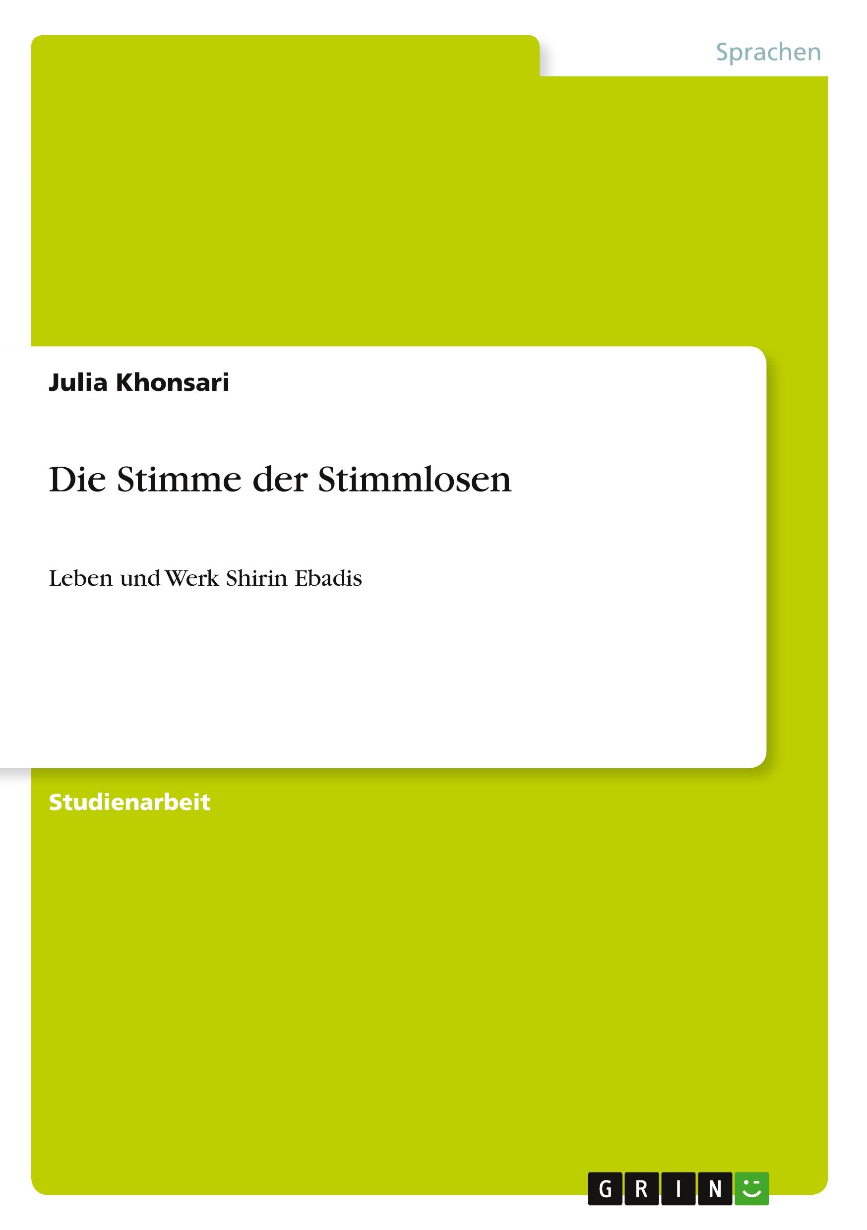 Die Stimme der Stimmlosen  Leben und Werk Shirin Ebadis  Julia Khonsari  Taschenbuch  Deutsch  2010 - Khonsari, Julia