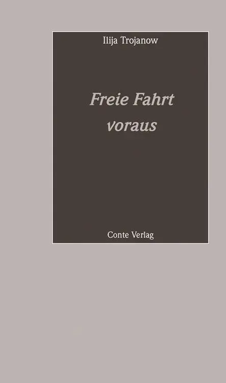 Cover: 9783956021374 | Freie Fahrt voraus | Ilija Trojanow | Taschenbuch | 54 S. | Deutsch