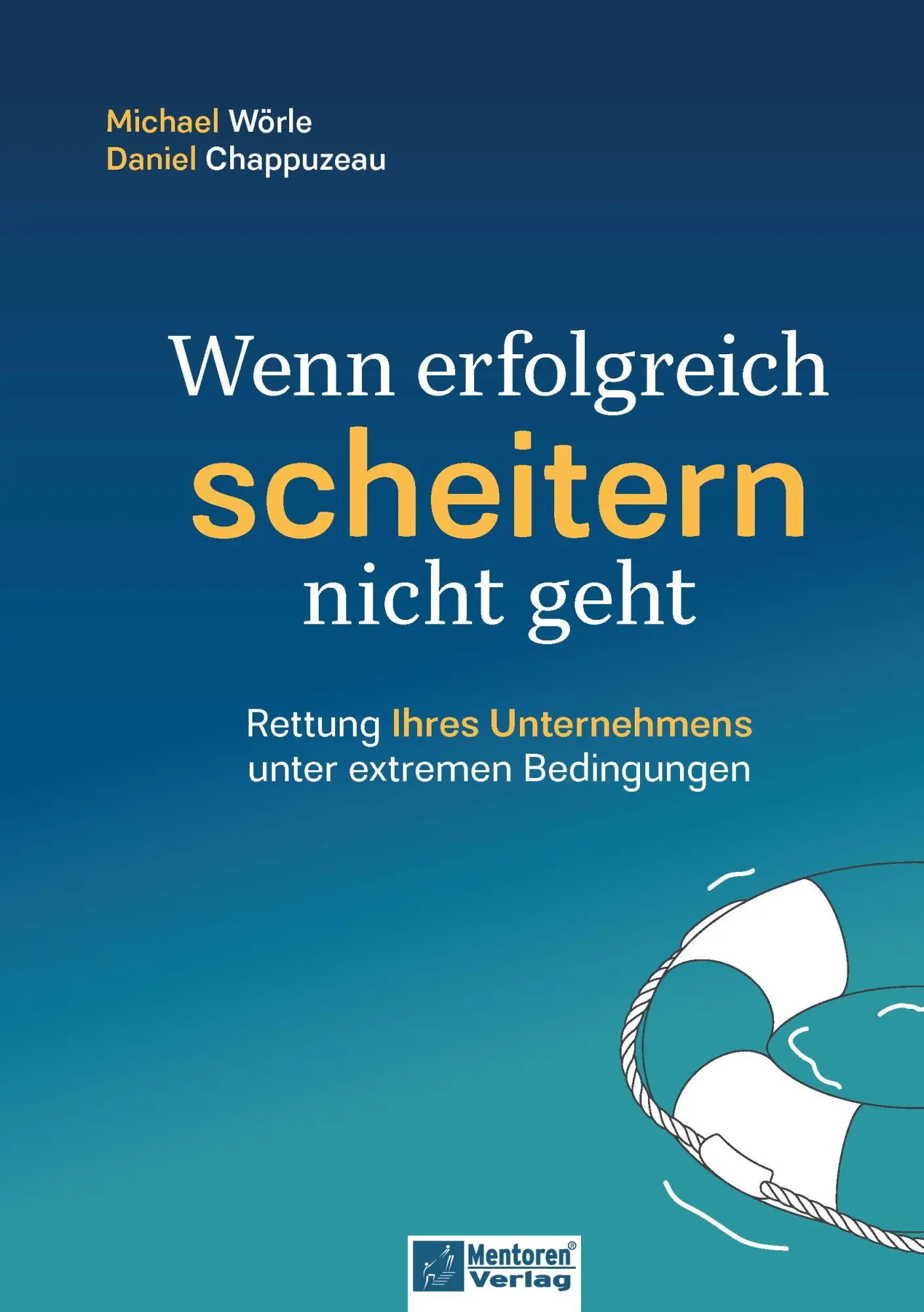 Cover: 9783986411374 | Wenn erfolgreich scheitern nicht geht | Michael Wörle (u. a.) | Buch