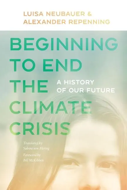 Cover: 9781684581474 | Beginning to End the Climate Crisis - A History of Our Future | Buch