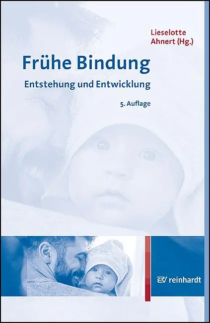 Cover: 9783497031474 | Frühe Bindung | Entstehung und Entwicklung | Lieselotte Ahnert | Buch