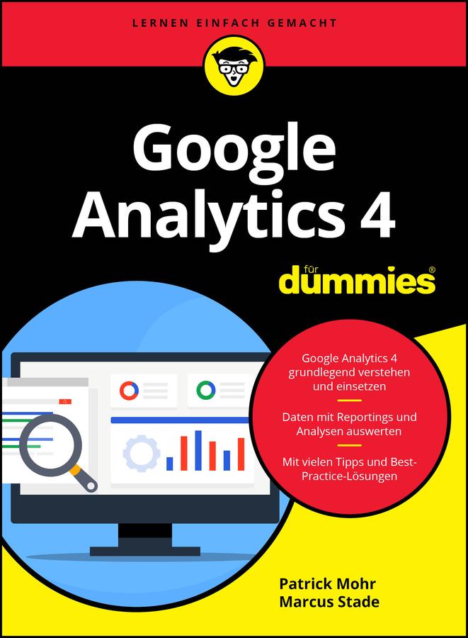 Cover: 9783527721474 | Google Analytics 4 für Dummies | Patrick Mohr (u. a.) | Taschenbuch