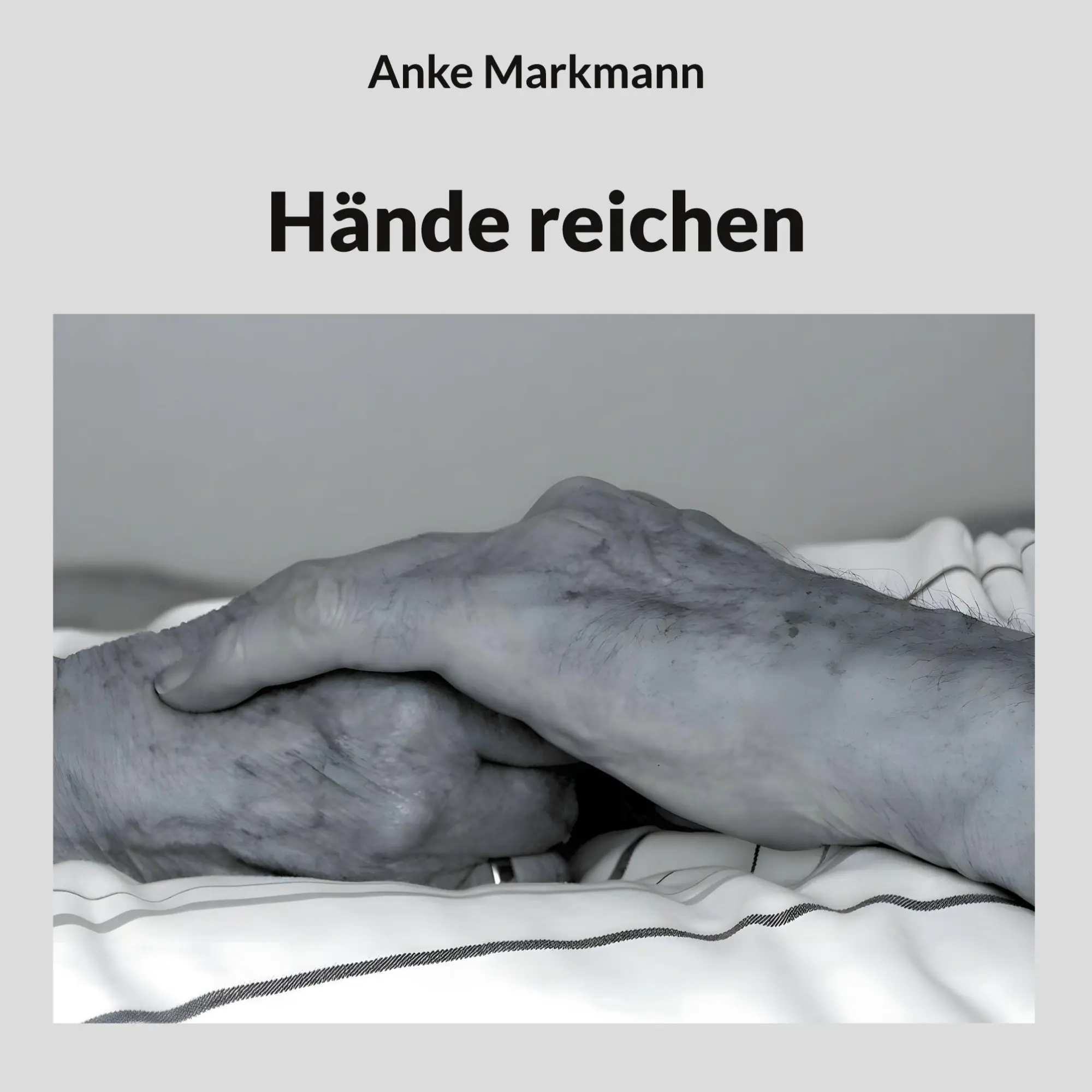 Cover: 9783758321474 | Hände reichen | Anke Markmann | Buch | 62 S. | Deutsch | 2023