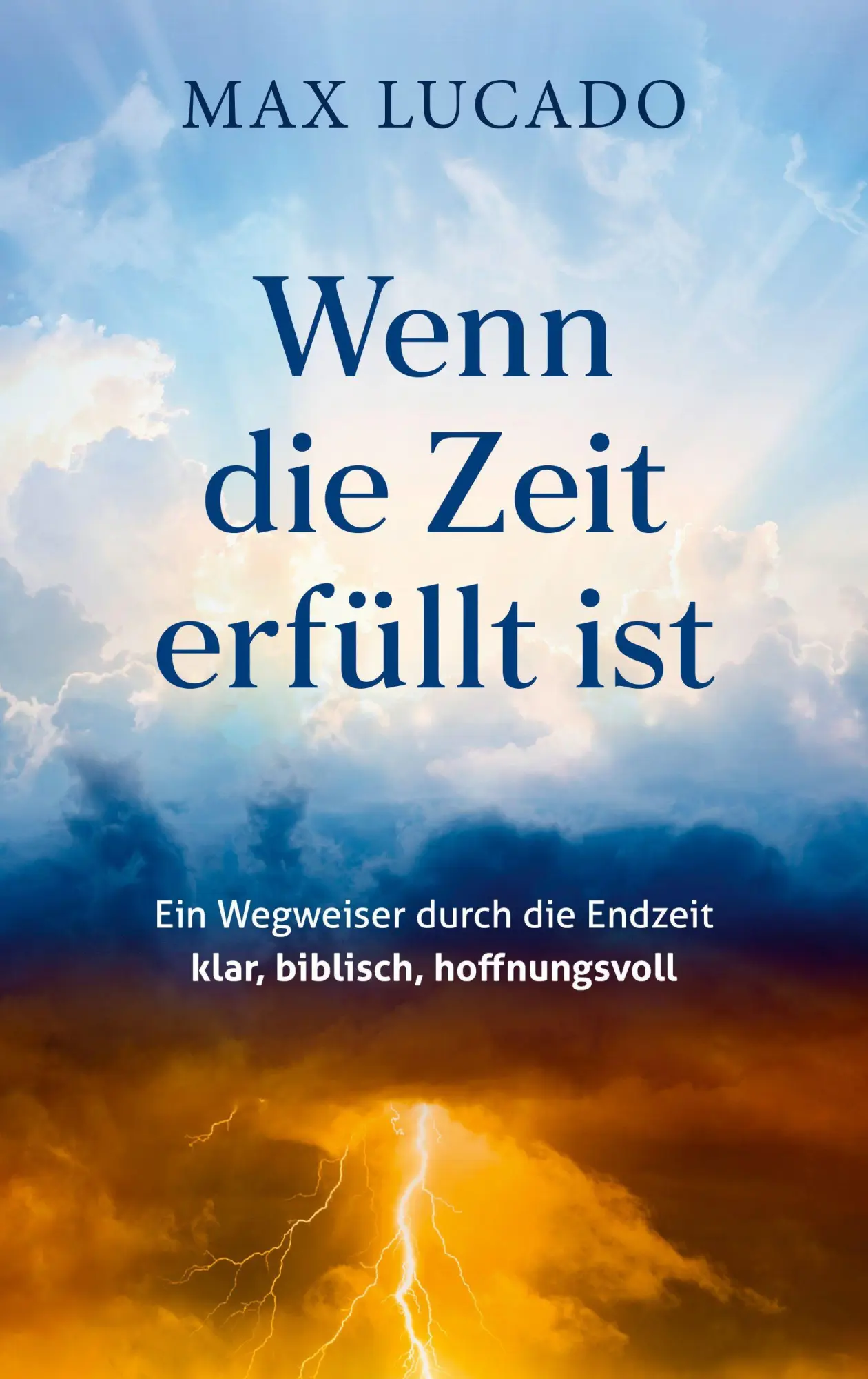 Cover: 9783986951474 | Wenn die Zeit erfüllt ist | Max Lucado | Buch | 304 S. | Deutsch
